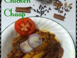 Chicken Chaap~a Very Unique Chicken Speciality