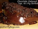 Chocolate Oatmeal Cake For My Birthday