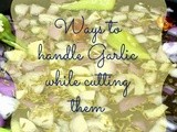 Cutting Garlic | Kitchen tips & Tricks #04
