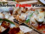  Homemade Chicken Fajita Pizza Recipe  : Guest Post With Aara (Once again)
