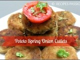 Potato Spring onion Cutlets | Aloo tikki | kababs