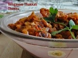 My lovely guests- Vengayam Thakkali Thokku