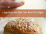 5 Ingredients to Help Your Bread Rise Higher