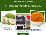 CarolCooks2…a-z of World Cuisine…Part 45…Kiribati…also known as The Gilbert Islands