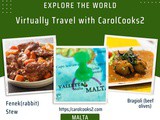 CarolCooks2…a-z World Cuisines…Part 54…Discovering the Cuisine of  Malta…the land of sun ,sea and honey