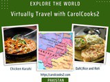 CarolCooks2…a-z World Cuisines…Part 66…Discovering the Cuisine of Pakistan…traditionally known as Sapta-Sindhu-Land of seven rivers