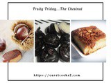 Fruity Friday…does Christmas with Chestnuts