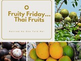 Fruity Friday…Thai Fruits
