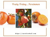 Fruity Friday…The Persimmon Fruit