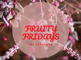 Fruity Friday…The Raspberry