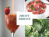 Fruity Fridays…Watermelon