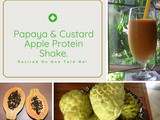 Papaya and Custard Apple Protein Shake