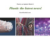 Plastic…The latest News…Week 2… Microplastics and Glitter