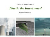 Plastic…The Latest News…Week 6…Plastic releases Greenhouse Gases