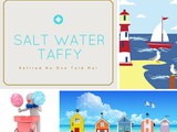 Salt Water Taffy! By Carol Ann Taylor