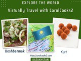 Smorgasbord Blog Magazine – a-z World Cuisines -The Republic of Kazakhstan land of the wanderers by Carol Taylor