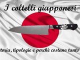 I coltelli giapponesi: storia e tipologie
