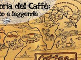 La leggenda del Caffè: tra fantasia e verità la storia dell'oro nero