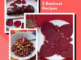 বীটৰ তিনিবিধ ৰেচিপি ( 3 Recipes of Beetroot : Guest post by Nilakshi Bora)
