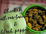 Assamese style Chicken with Raw banana & Black pepper