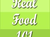 Real Food 101  Nov. 13, 2011