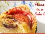Fresh Plums in a Cake !!  (Plum Cake)