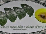 Ravioloni con spinaci,alga e taleggio al burro fuso