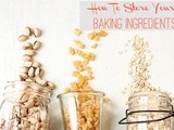 Brain Food 101: Storing Baking Ingredients