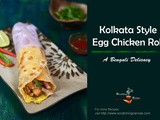 Kolkata Style Chicken Egg Roll | Bengali Chicken Kati Roll | Kolkata Street Food