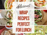 14+ Must Try Wraps for Lunch