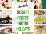15+ Dessert Recipes Perfect for the Holidays