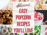15+ Easy Holiday Popcorn Recipes