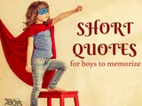 15 Sweet and Short Quotes for Boys