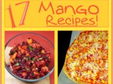 17 Easy Mango Recipes {April Seasonal Fruit}