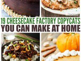 19 Cheesecake Factory Copycats You Can Make At Home