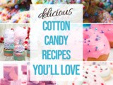 25+ Cotton Candy Recipes