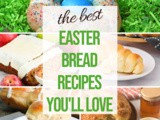 25+ Easter Bread Recipes