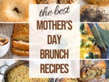 25+ Mother’s Day Brunch Recipes