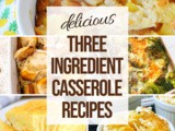 3 Ingredient Casserole Recipes