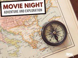 Adventure and Exploration Movie Night Ideas