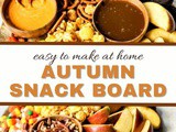 Autumn Snack Board Recipe