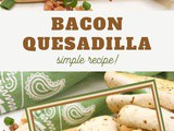 Bacon Quesadillas Recipe