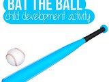 Bat The Ball Child Development Activity