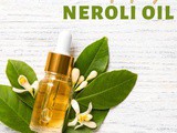 Benefits of Neroli Essential Oil