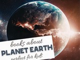 Books About Planet Earth for Kids