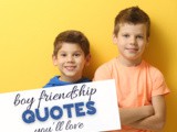 Boys Friendship Quotes That Last Forever