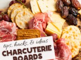 Charcuterie Board Hacks