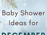 December Baby Shower Ideas That Totally Rock