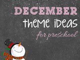 December Theme Ideas for Preschool