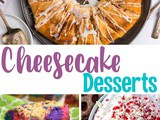 Delicious Cheesecake Dessert Recipes